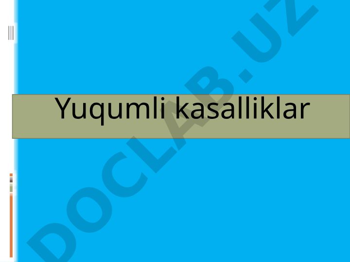 Yuqumli kasalliklar haqida umumiy ma'lumot va profilaktika