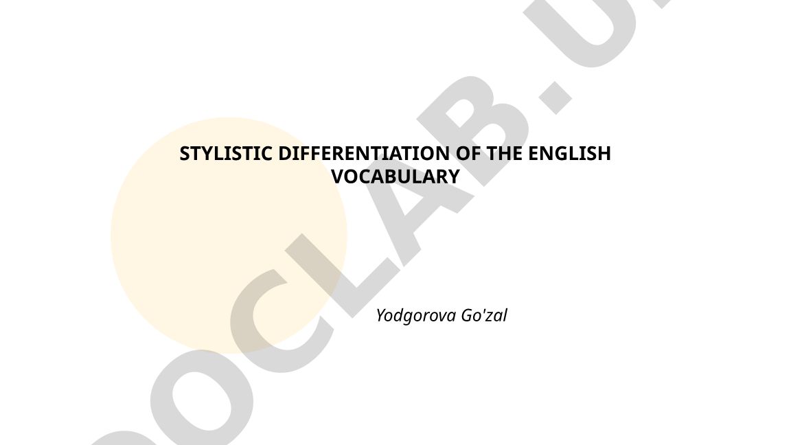 Stylistic Differentiation of the English Vocabulary