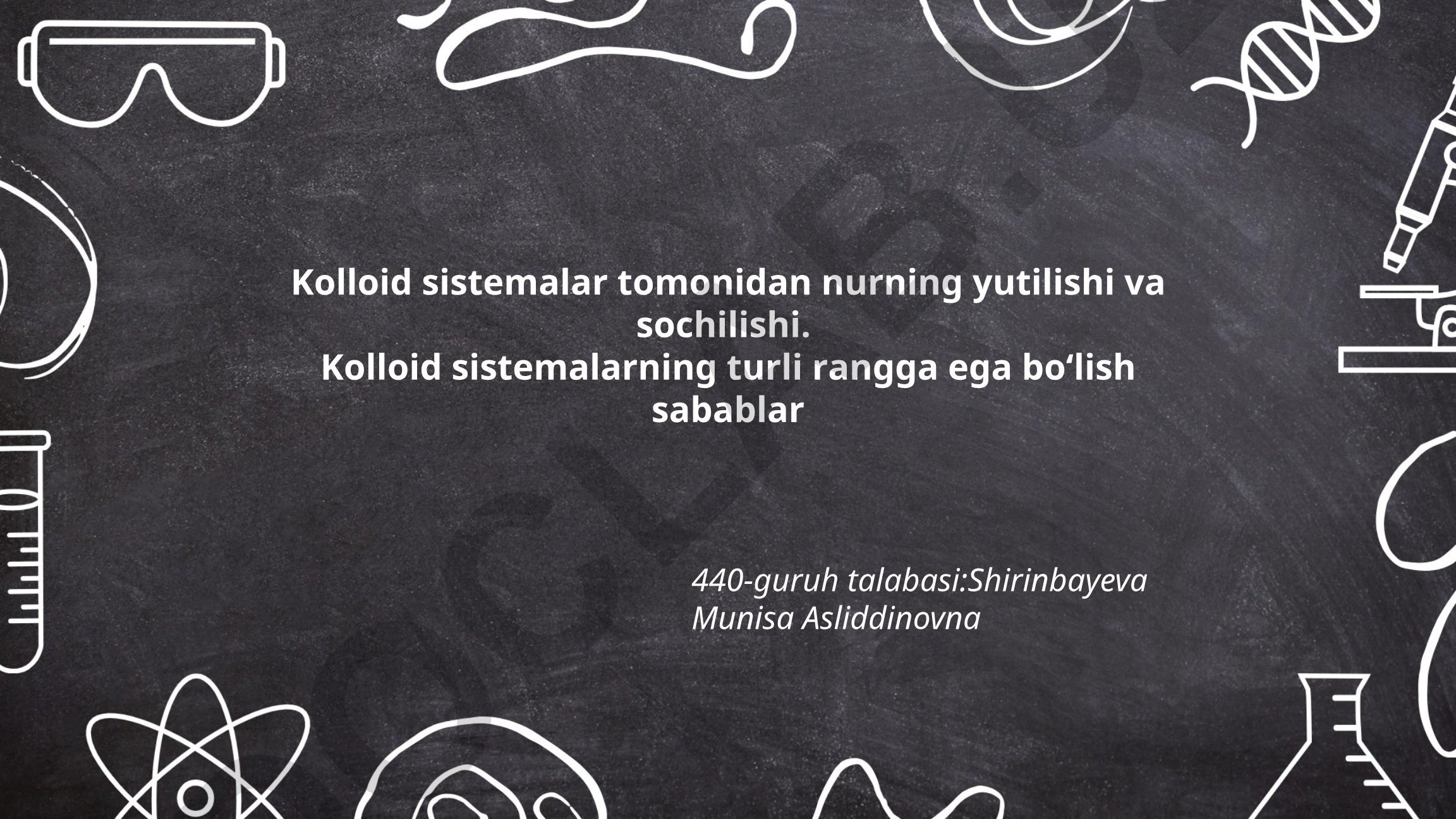 Kolloid sistemalar tomonidan nurning yutilishi va sochilishi