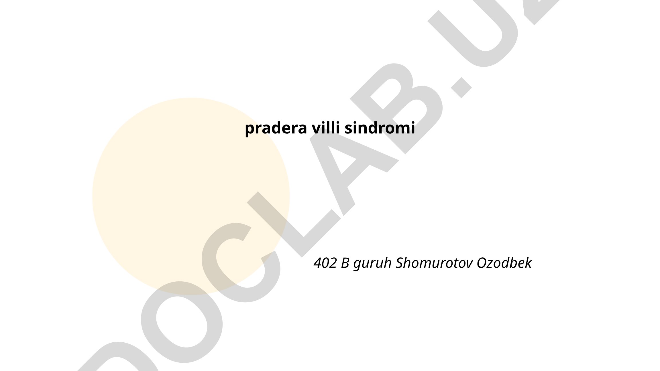 Pradera-Villi sindromi: ta'rifi, sabablari va simptomlari