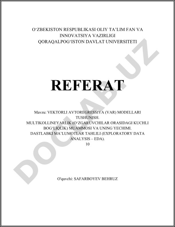 VEKTORLI AVTOREGRESSIYA (VAR) MODELLARI TUSHUNISH. MULTIKOLLINEYARLIK MUAMMOSI VA UNING YECHIMI. DASTLABKI MA'LUMOTLAR TAHLILI (EDA)