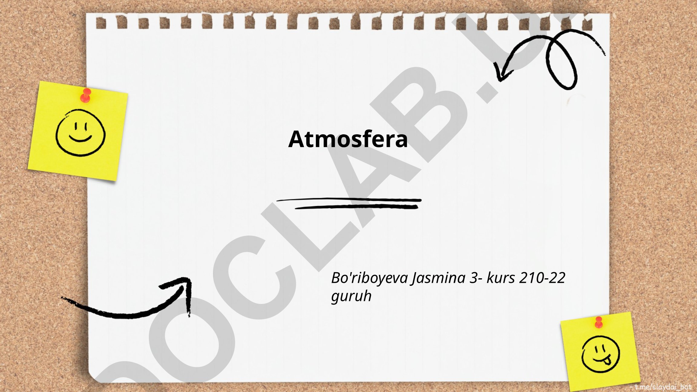 Atmosferaning tarkibi, qatlamlari va havoning ifloslanishi