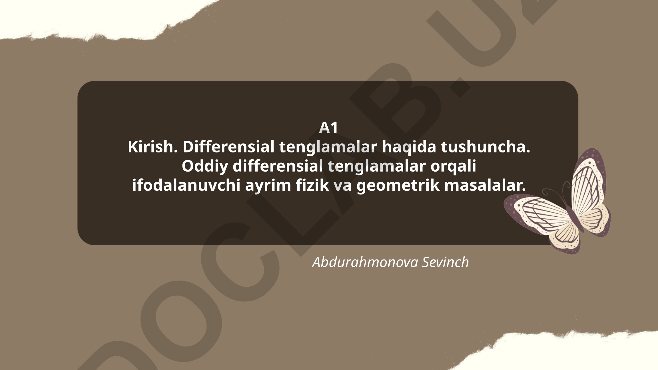 Differensial tenglamalar: taʼrif, tartib, daraja va yechimlar