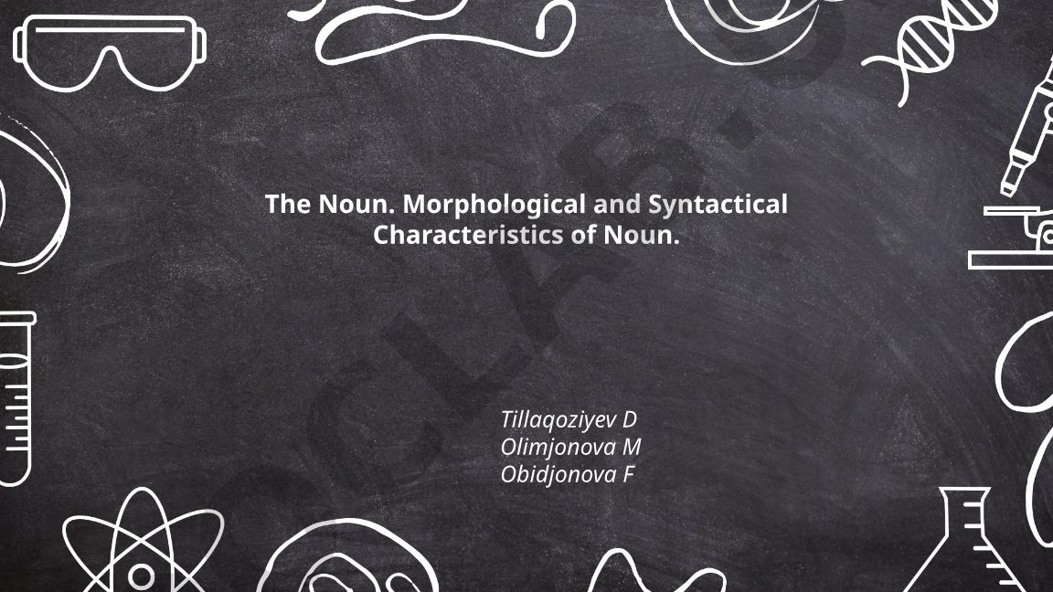 The Noun: Morphological and Syntactical Characteristics