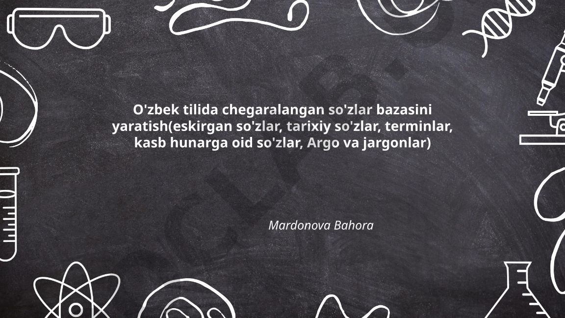O'zbek tilida chegaralangan so'zlar bazasini yaratish