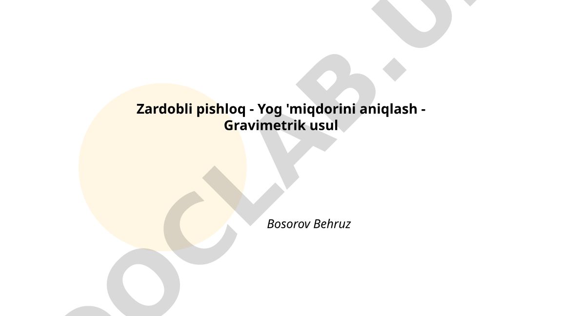 Zardobli pishloqda yog' miqdorini gravimetrik usulda aniqlash