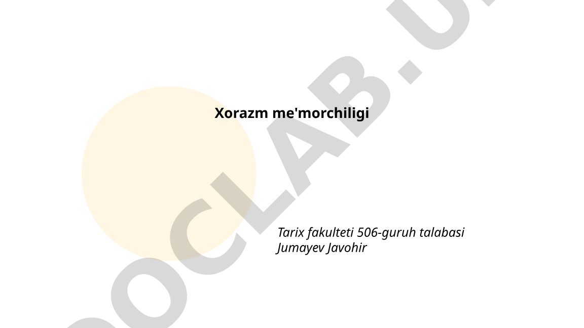 Xorazm me'morchiligi tarixi va Ichan-Qal'a arxitekturasi