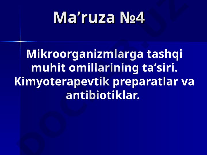 Микроорганизмларга ташқи муҳит омилларининг таъсири ва антибиотиклар