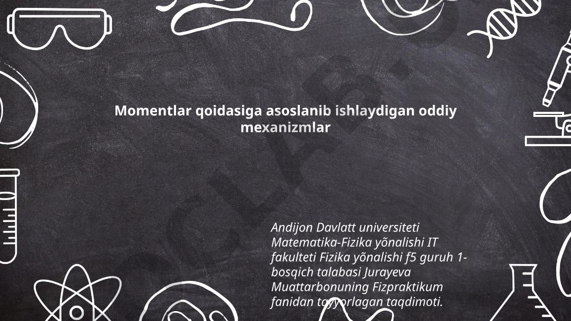 Momentlar qoidasiga asoslanib ishlaydigan oddiy mexanizmlar