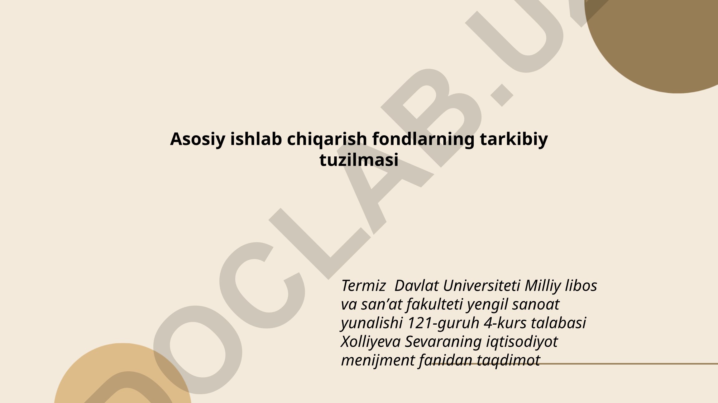 Asosiy ishlab chiqarish fondlarning tarkibiy tuzilmasi