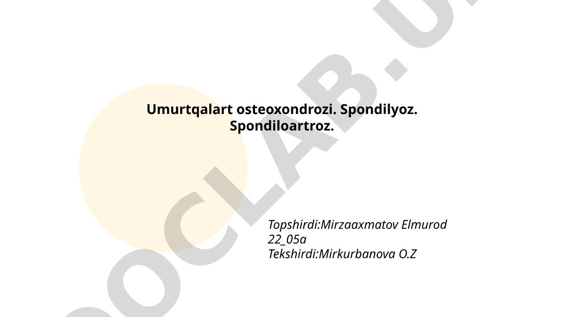 Umurtqalart osteoxondrozi, spondilyoz va spondiloartroz kasalliklari