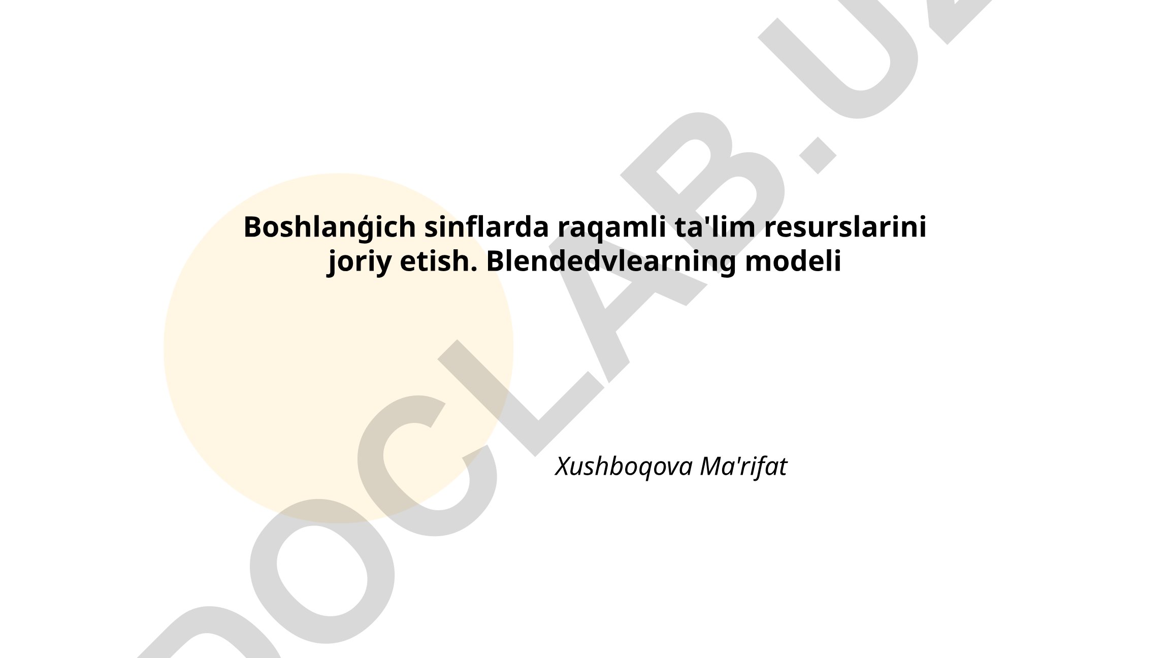 Boshlang'ich sinflarda raqamli ta'lim resurslarini joriy etish va blended learning modeli