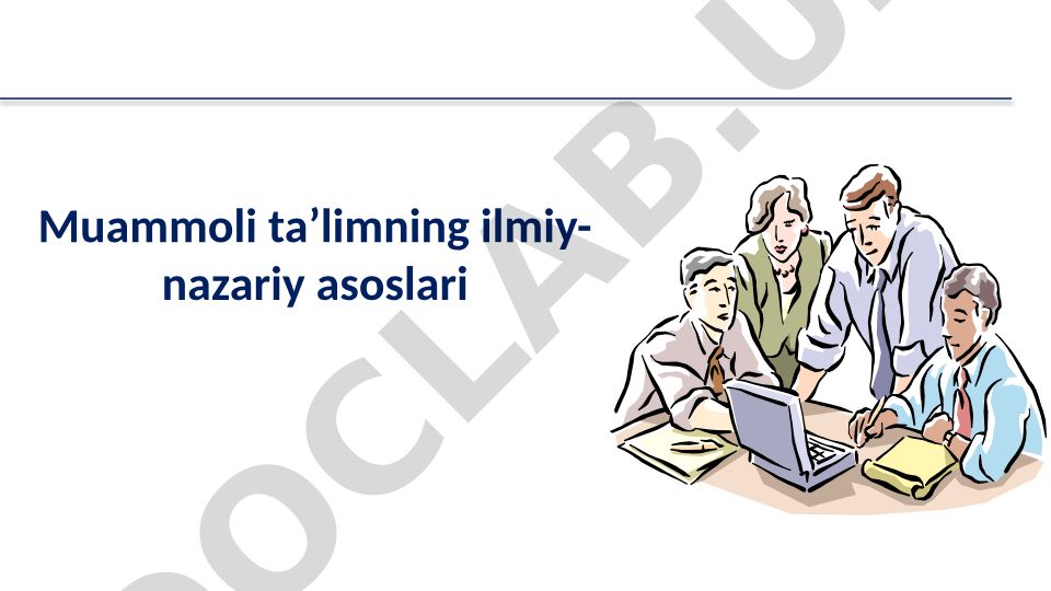 Muammoli ta'limning ilmiy-nazariy asoslari va metodlari