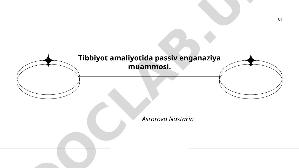 Tibbiyot amaliyotida passiv enganaziya muammosi