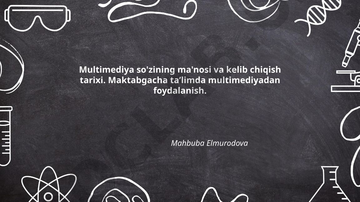 Multimediya so'zining ma'nosi, kelib chiqishi va maktabgacha ta'limda foydalanish