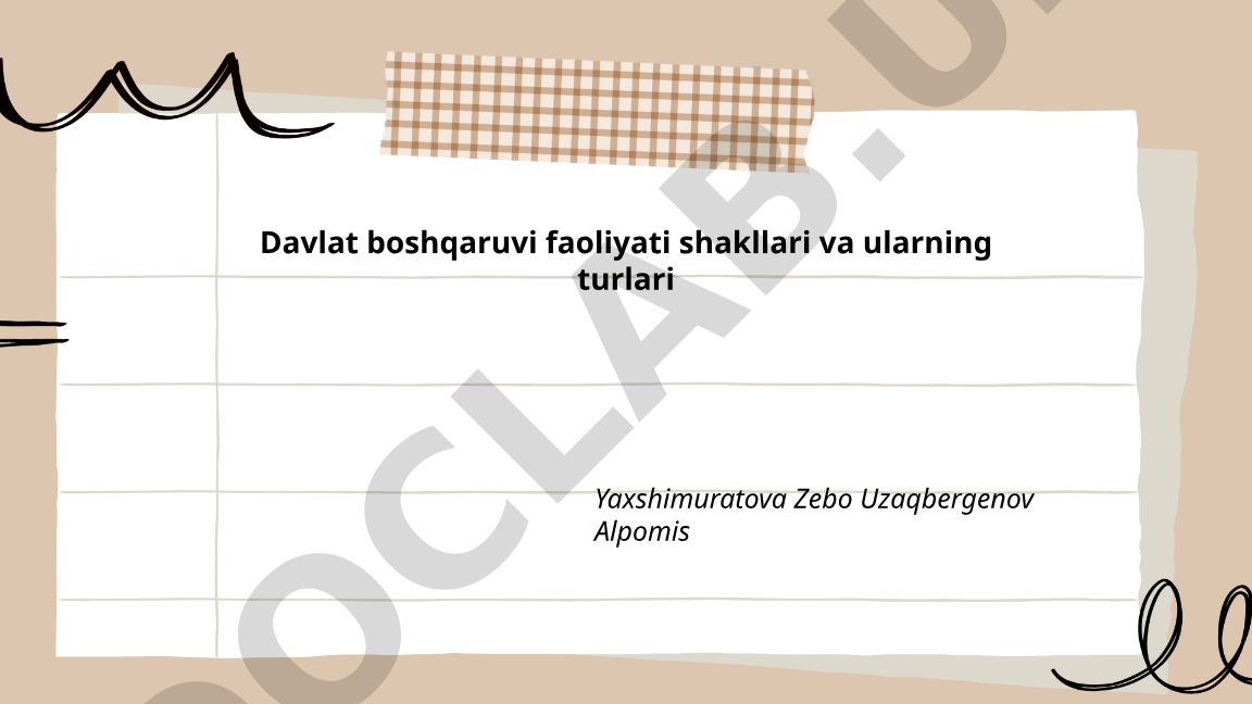 Davlat boshqaruvi faoliyati shakllari va ularning turlari