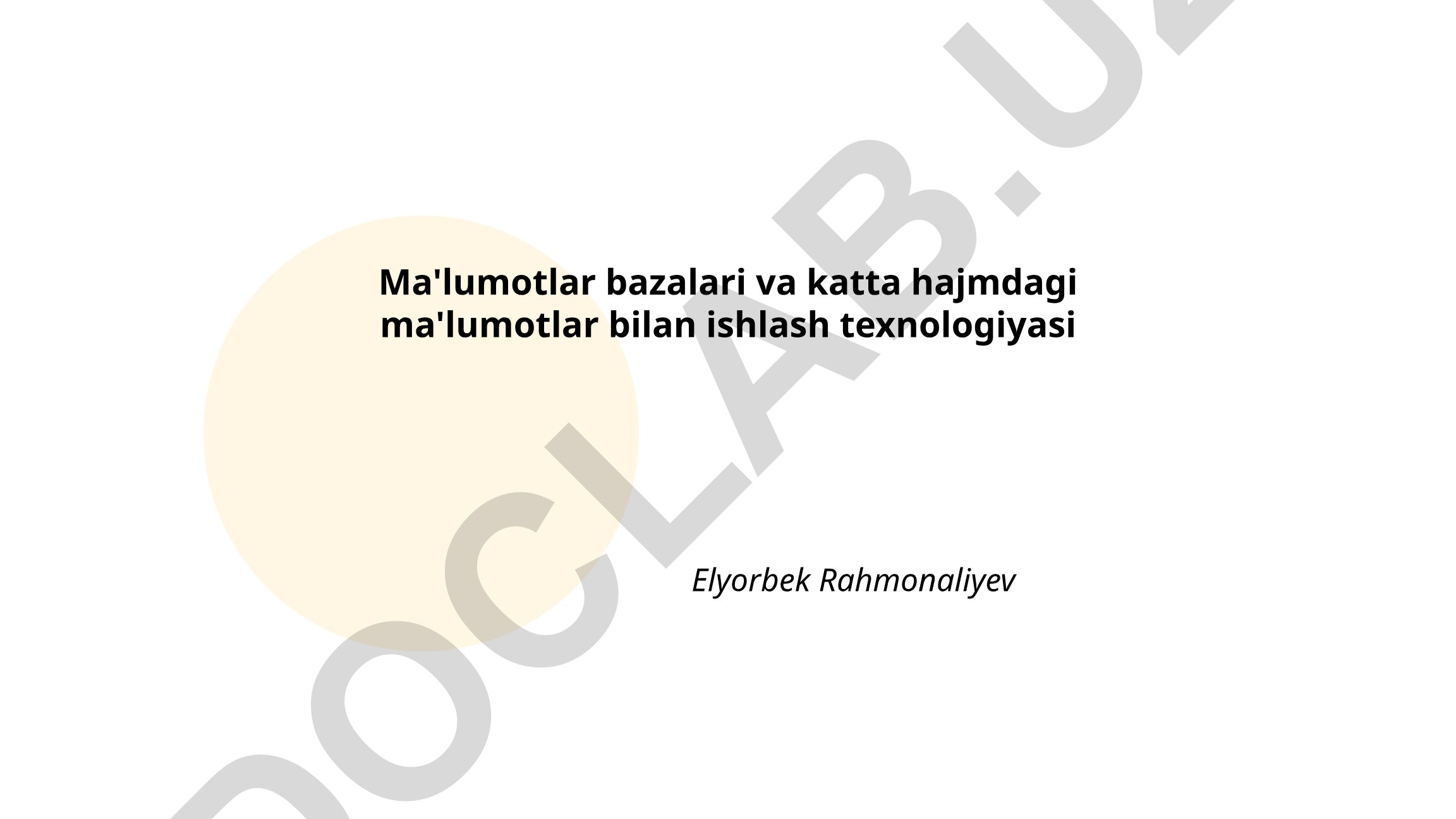Ma'lumotlar bazalari va katta hajmdagi ma'lumotlar bilan ishlash texnologiyasi