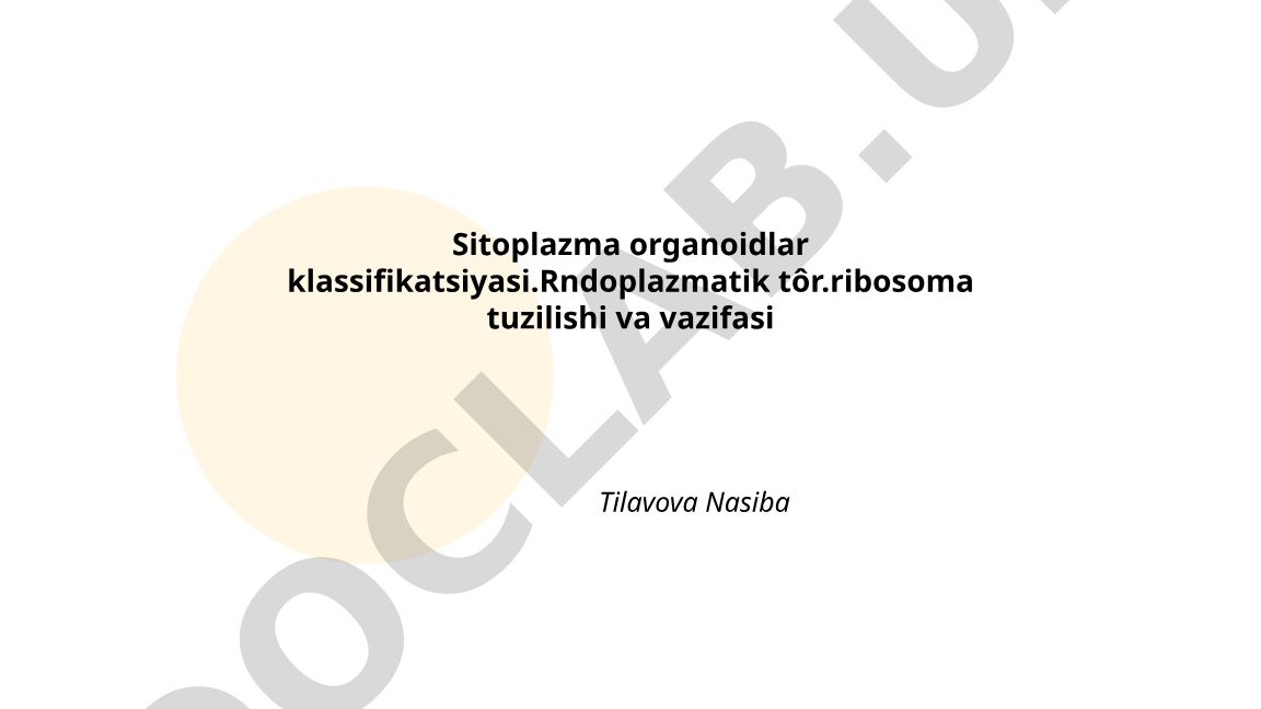 Sitoplazma organoidlar klassifikatsiyasi va endoplazmatik törning tuzilishi