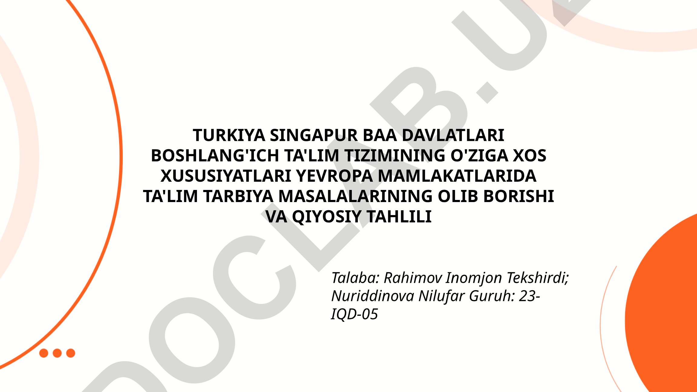 Turkiya, Singapur, BAA va Yevropa mamlakatlarida boshlang'ich ta'lim tizimlarining qiyosiy tahlili