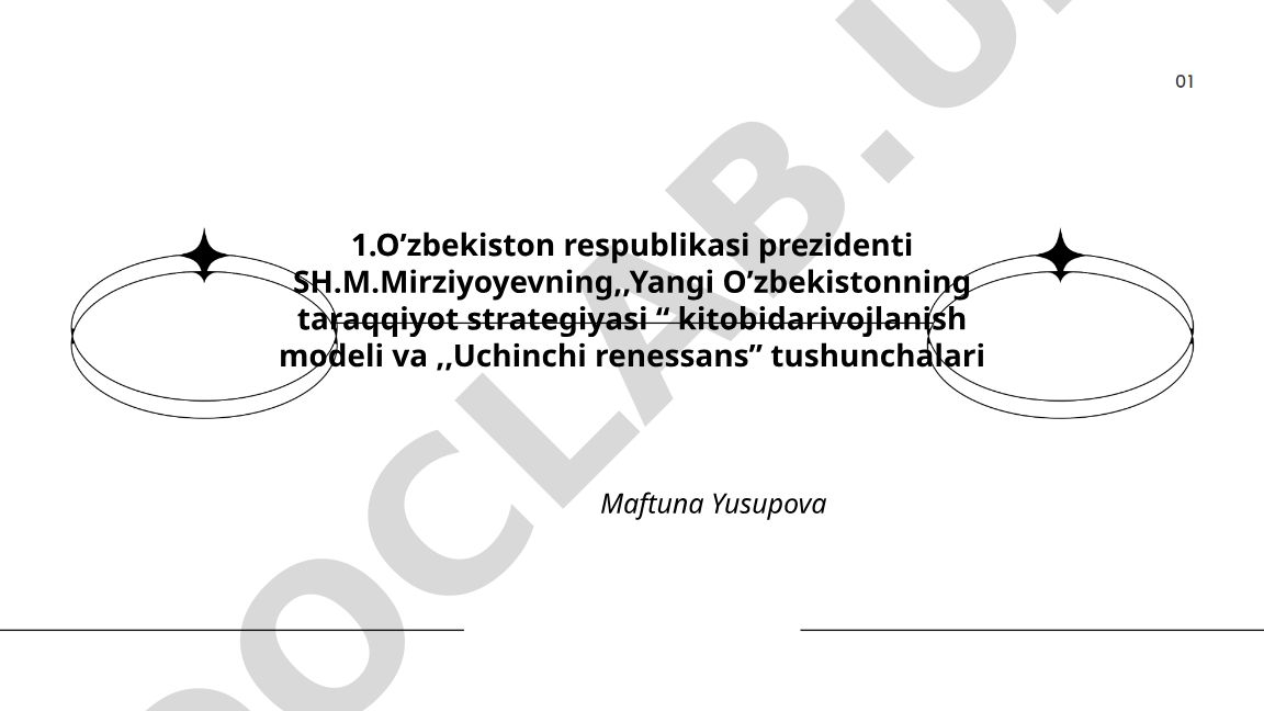 Yangi O'zbekistonning taraqqiyot strategiyasi va Uchinchi renessans tushunchalari