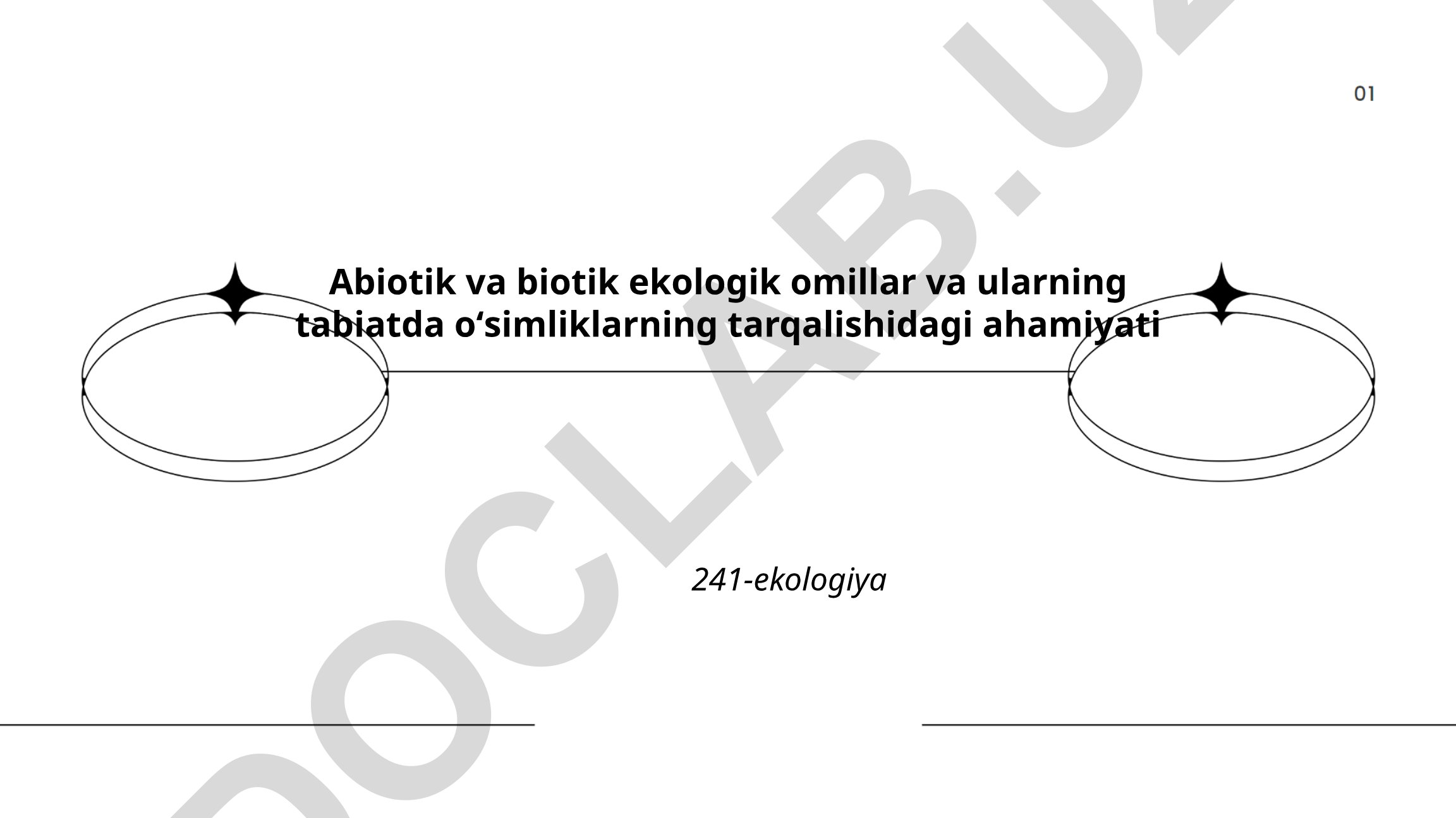 Abiotik va biotik ekologik omillar va ularning tabiatda oʻsimliklarning tarqalishidagi ahamiyati