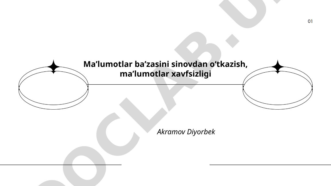 Ma'lumotlar bazasini sinovdan o'tkazish va ma'lumotlar xavfsizligi
