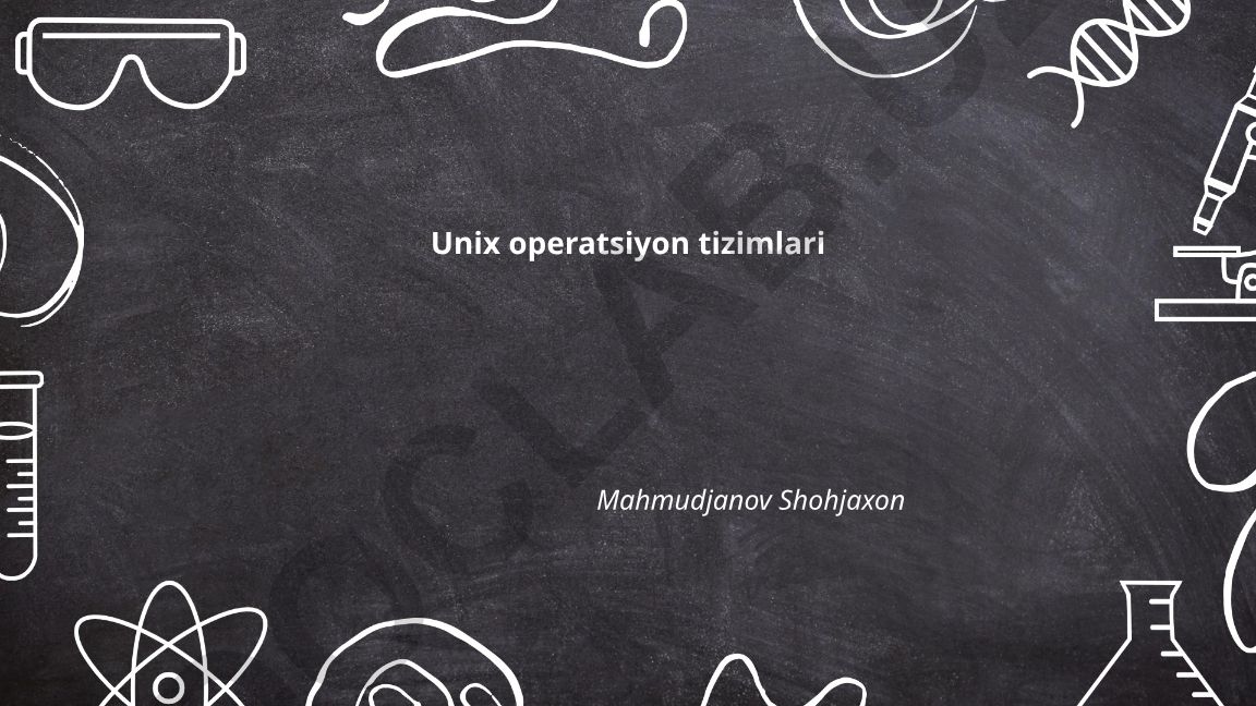Unix operatsiyon tizimlari tarixi va tuzilishi