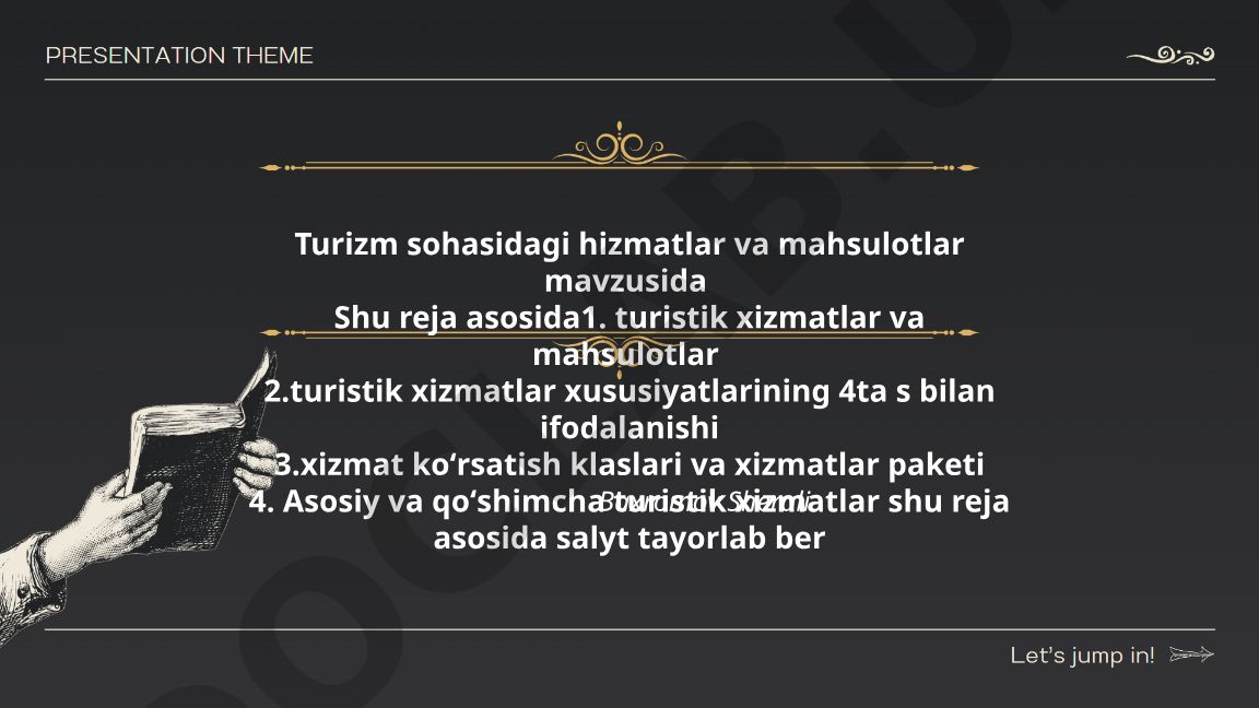 Turizm sohasidagi hizmatlar va mahsulotlar