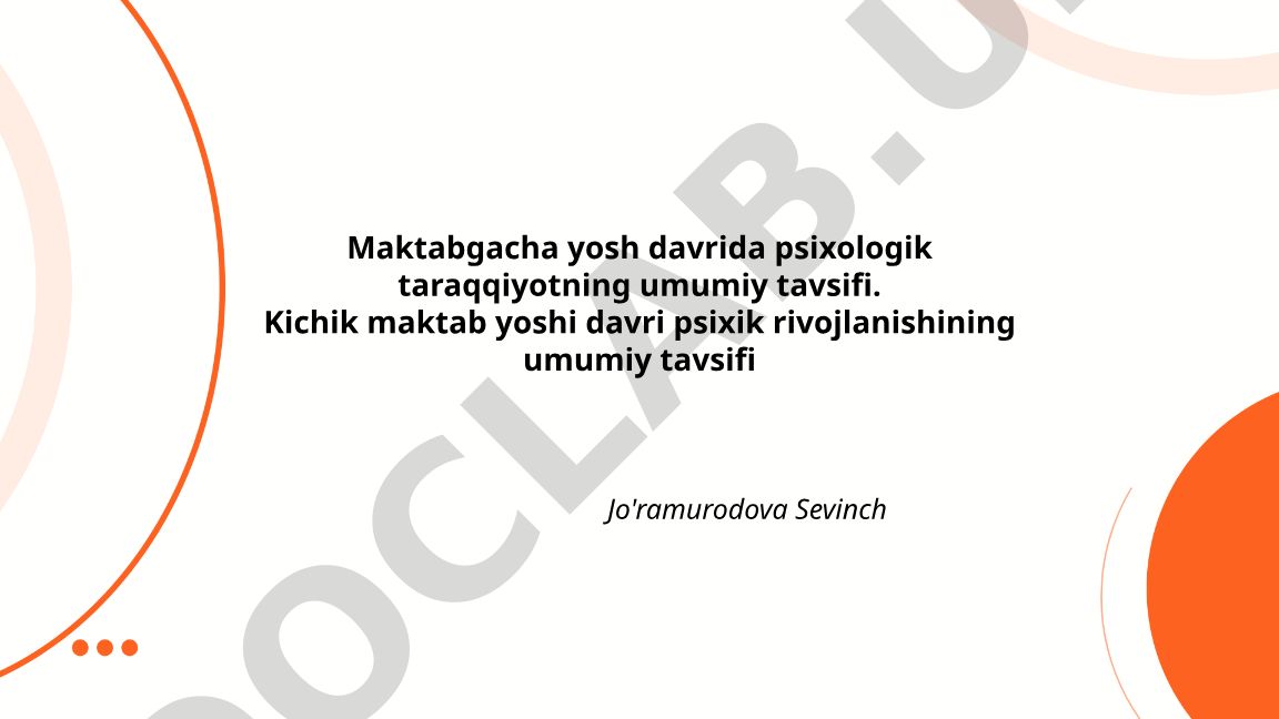 Maktabgacha va kichik maktab yoshida psixologik rivojlanish
