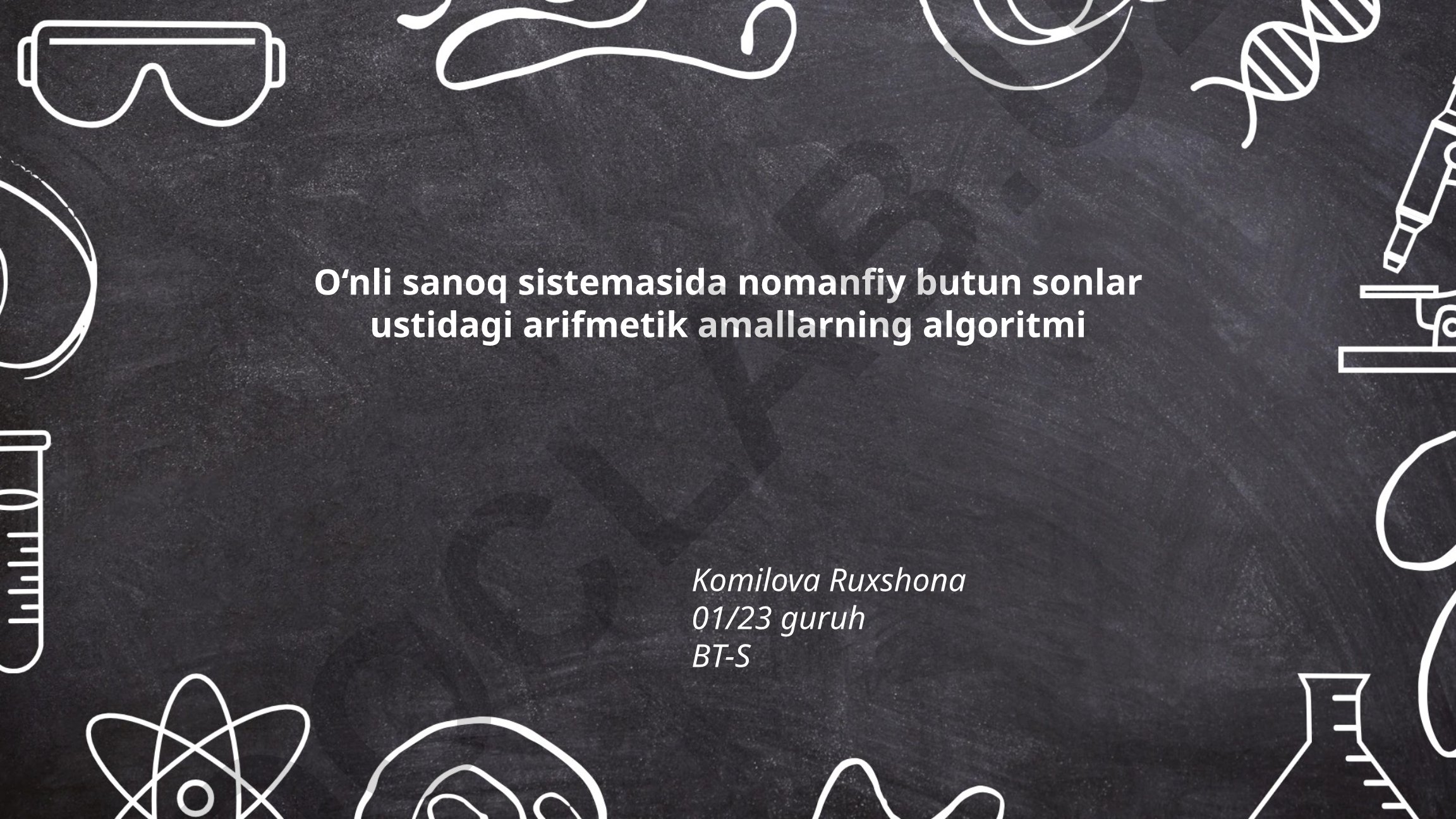 O'nli sanoq sistemasida nomanfiy butun sonlar ustidagi arifmetik amallarning algoritmi