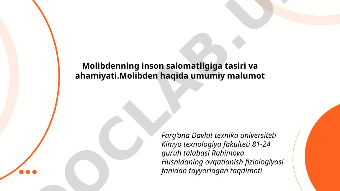 Molibdenning inson salomatligiga tasiri va ahamiyati