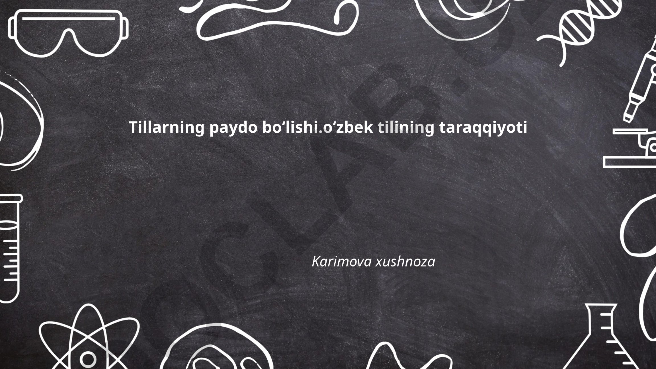 O'zbek tilining tarixiy shakllanishi va taraqqiyoti