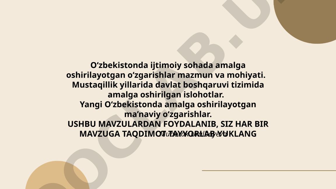O‘zbekistonda ijtimoiy sohada amalga oshirilayotgan o‘zgarishlar mazmun va mohiyati