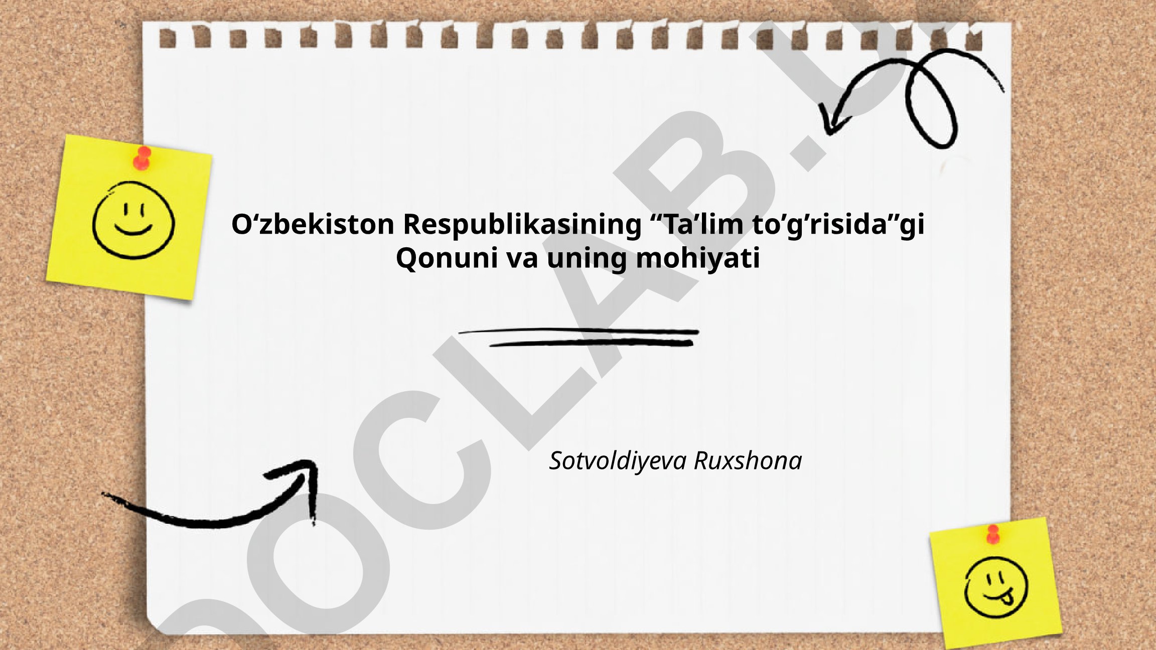 O‘zbekiston Respublikasining “Ta’lim to’g’risida”gi Qonuni va uning mohiyati