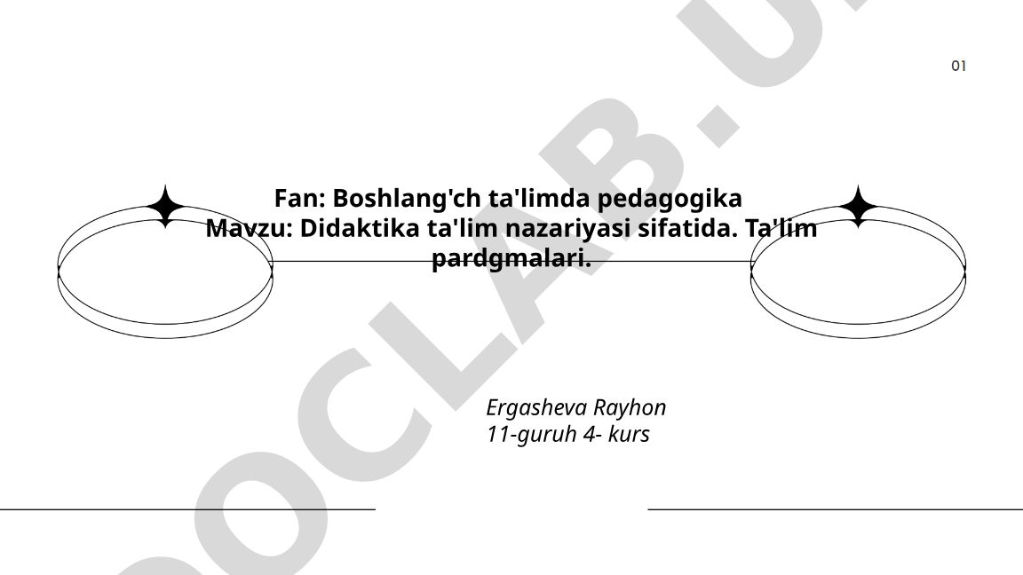 Didaktika ta'lim nazariyasi sifatida. Ta'lim pardgmalari