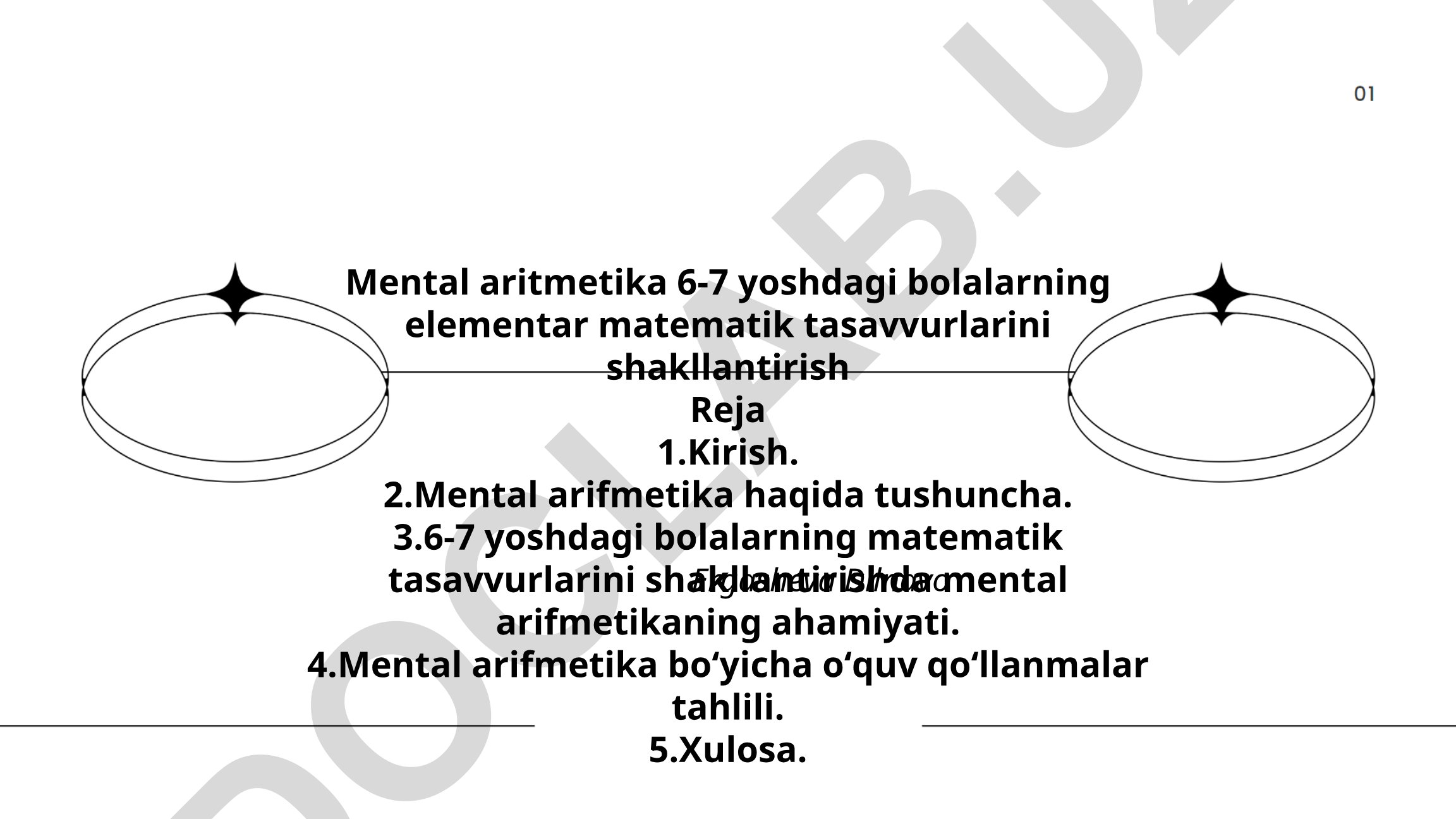 Mental aritmetika 6-7 yoshdagi bolalarning elementar matematik tasavvurlarini shakllantirish