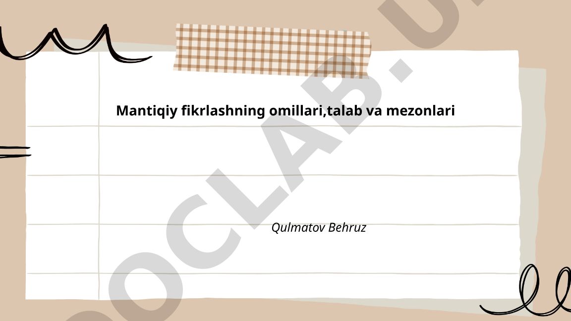 Mantiqiy fikrlashning omillari, talab va mezonlari