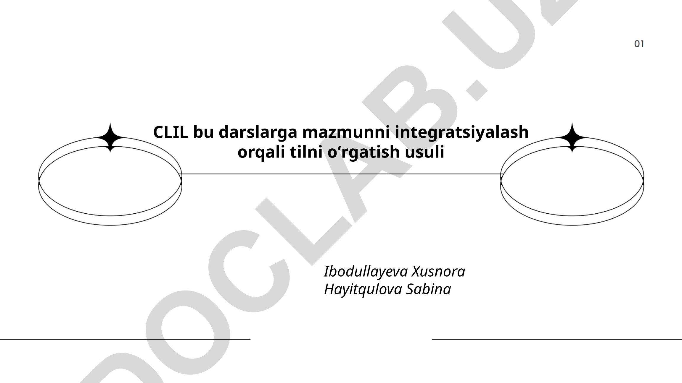 CLIL (Mazmun va Tilni Integratsiyalashgan Oʻrganish) nazariyasi va dars strukturası