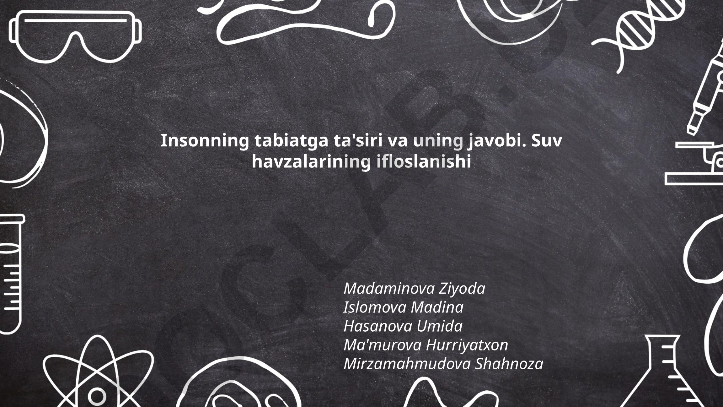 Insonning tabiatga ta'siri va suv havzalarining ifloslanishi