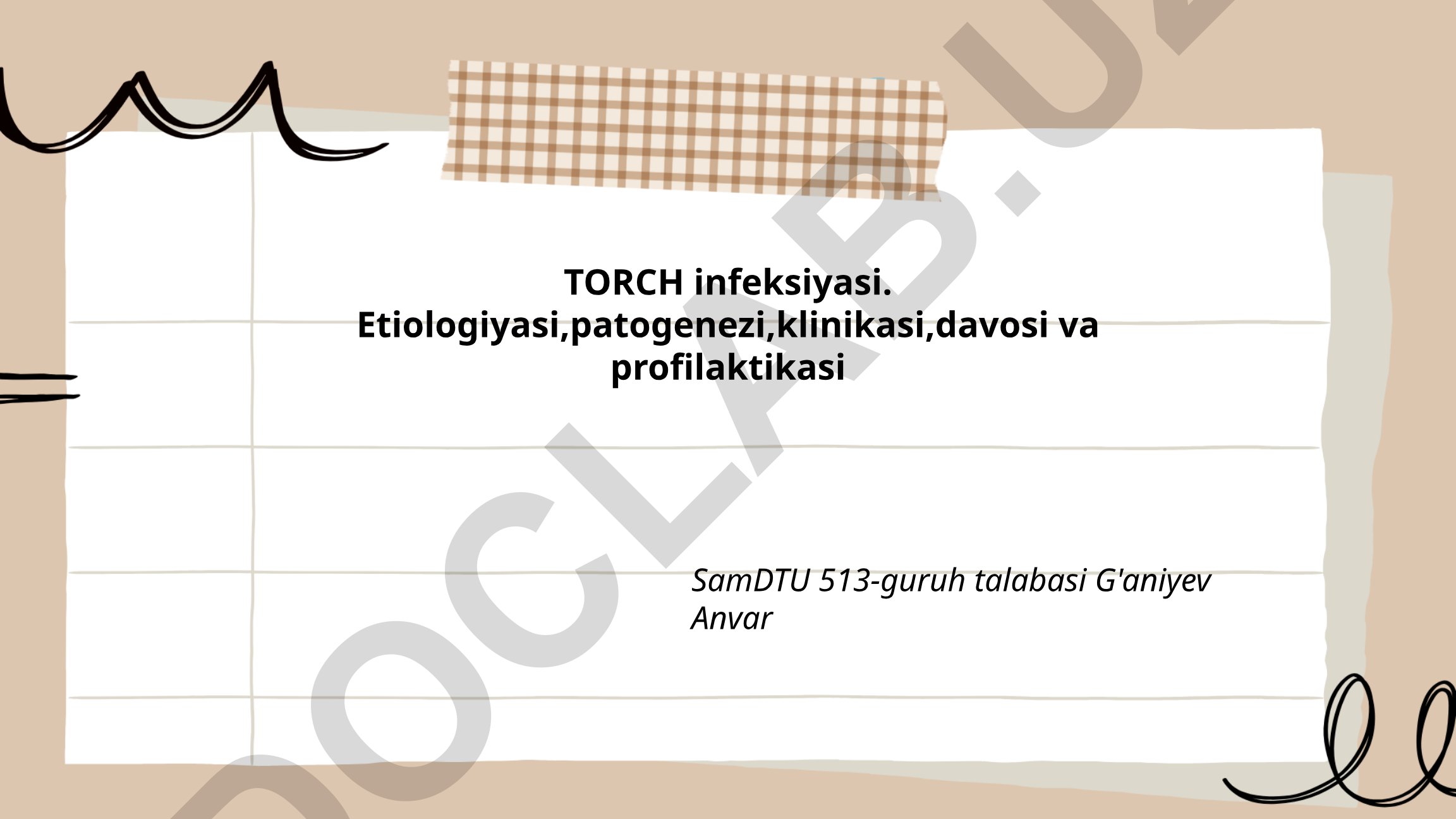 TORCH infeksiyasi: etiologiyasi, patogenezi, klinikasi, davosi va profilaktikasi
