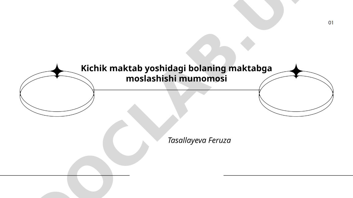 Kichik maktab yoshidagi bolaning maktabga moslashishi