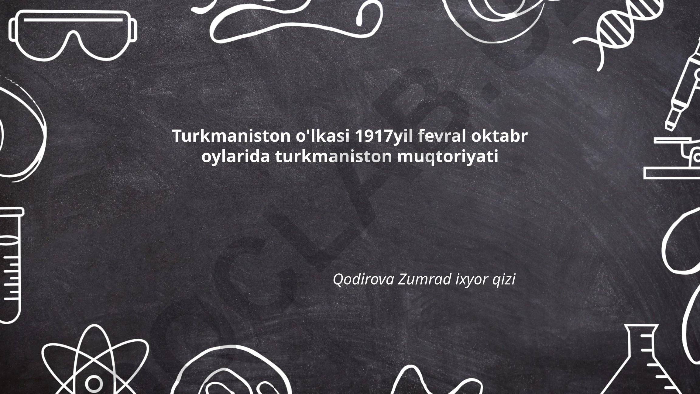 Turkmaniston o'lkasi 1917 yil fevral-oktyabr oylarida Turkmaniston muqtoriyati