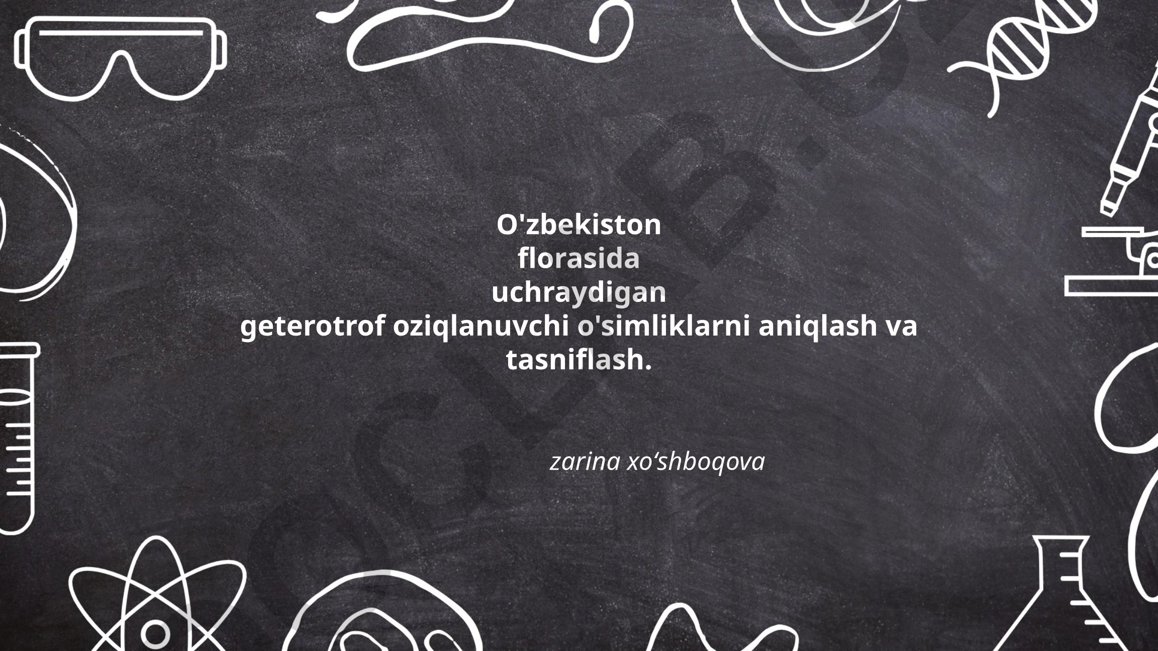 O'zbekiston florasida uchraydigan geterotrof oziqlanuvchi o'simliklarni aniqlash va tasniflash