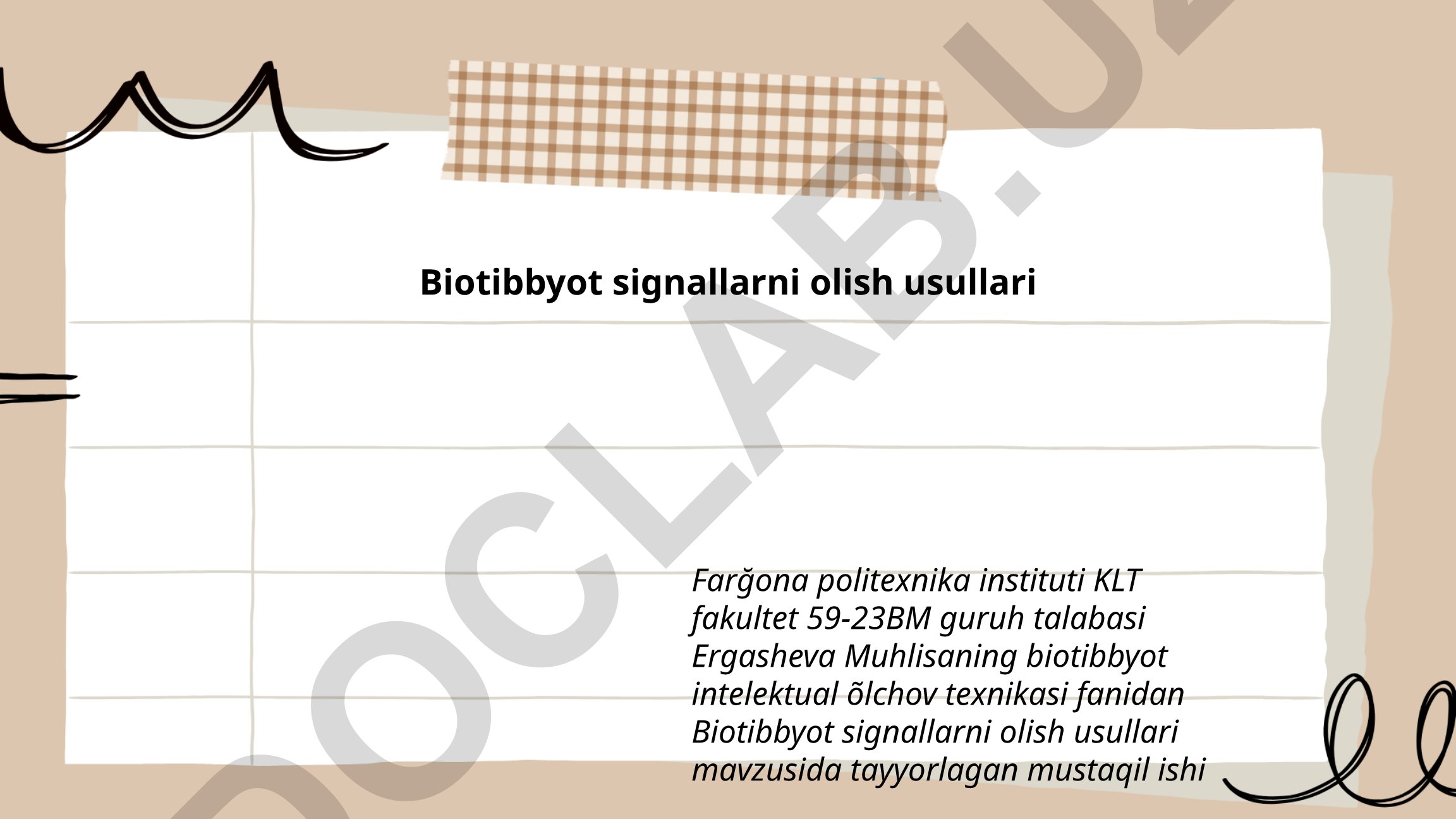 Biotibbyot signallarni olish usullari