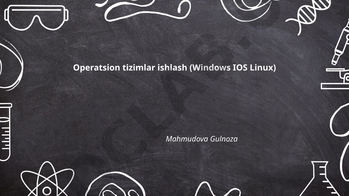 Operatsion tizimlar ishlash (Windows, iOS, Linux)