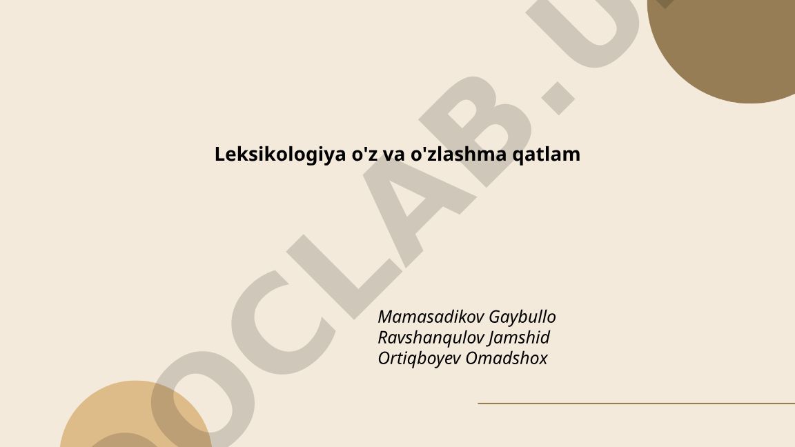 Leksikologiya: o'z va o'zlashma qatlam tushunchasi va tadqiqot sohasi