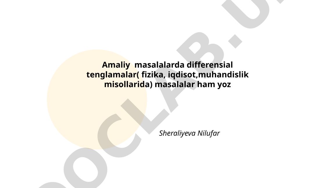 Amaliy masalalarda differensial tenglamalar