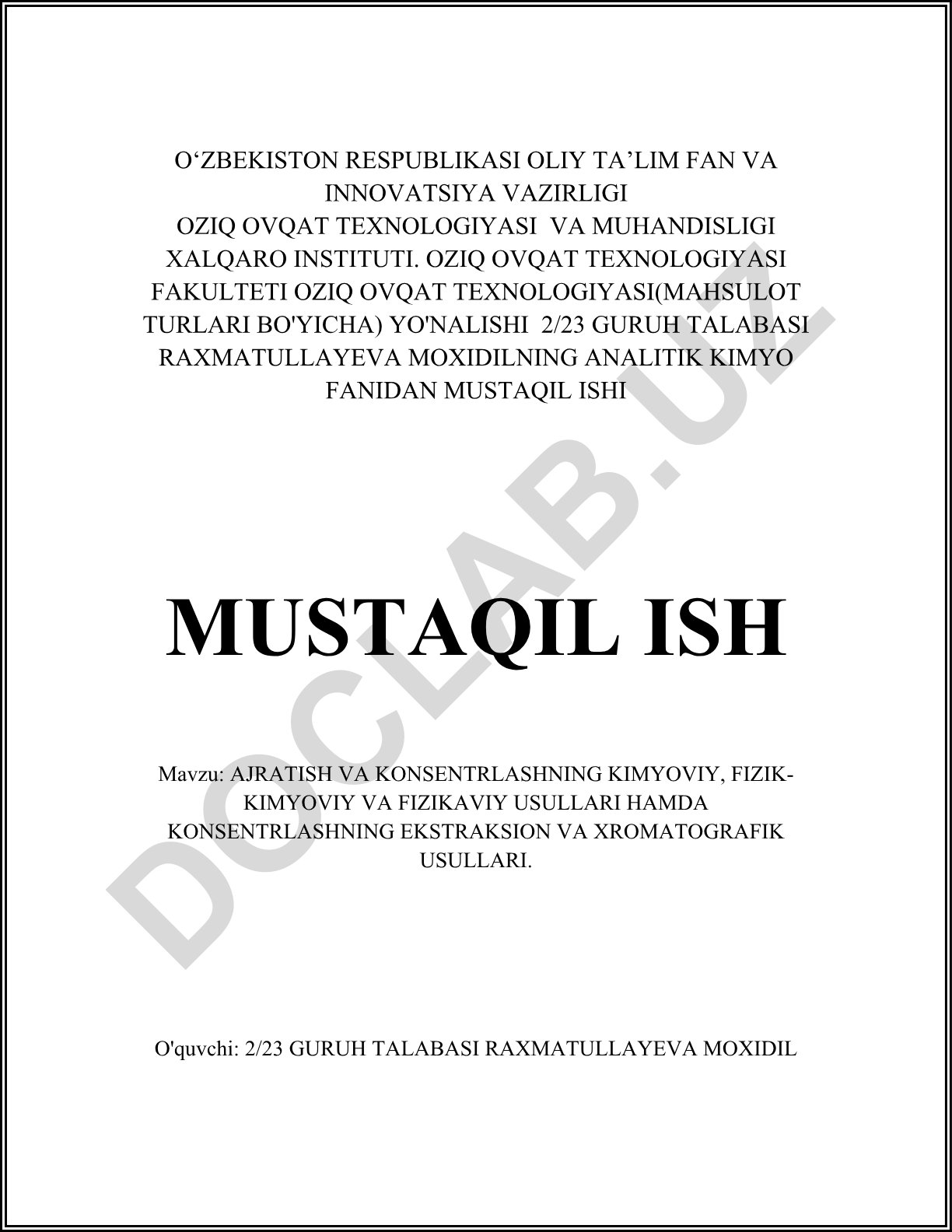 Ajratish va konsentrlashning kimyoviy, fizik-kimyoviy va fizikaviy usullari hamda konsentrlashning ekstraksion va xromatografik usullari