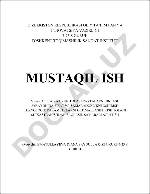 O'rta va uzun tolali paxtalarni jinlash jarayonida sifat va samaradorlikni oshirish texnologik parametrlarni optimallashtirish