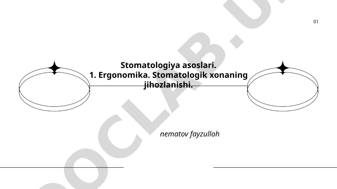 Stomatologiya asoslari: Ergonomika va stomatologik xona jihozlanishi